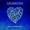 Way to Your Heart - Single