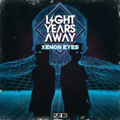 Xenon Eyes - EP by Light Years Away album reviews, ratings, credits