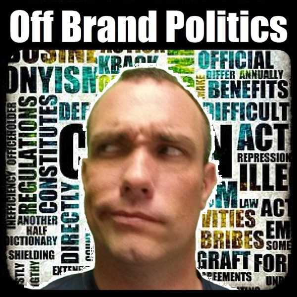 Off Brand Politics - The Libertarian Answer to Partisian Nonsense cover