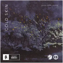 Cold Skin - Single by Seven Lions & Echos album reviews, ratings, credits