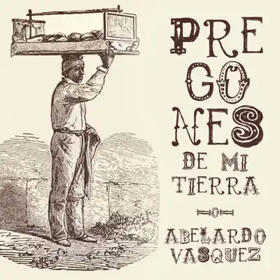 Pregones de Mi Tierra - Single - Abelardo Vásquez