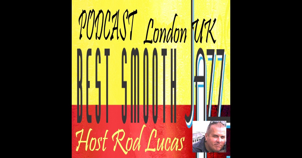 Best Smooth Jazz UK by Rod Lucas on iTunes