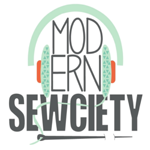 Modern Sewciety Podcast podcast