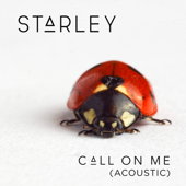 Call on Me (Acoustic Version) - Starley