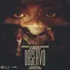 Cesar La Nueva Edición y Driguez- Observo (Prod. by Huztle & Evel) - Single album lyrics, reviews, download