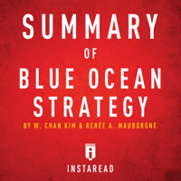 Instaread - Summary of Blue Ocean Strategy by W. Chan Kim and Renée A. Mauborgne: Includes Analysis (Unabridged) artwork