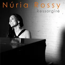 Ressorgiré - Single - Núria Rossy