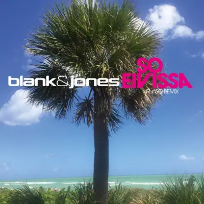 So Eivissa (RunSQ Remix) - Single - Blank & Jones