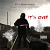 It's Over (feat. Boss Hogg) - Single album lyrics, reviews, download
