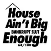 House Ain't Big Enough song lyrics