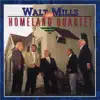 Walt Mills and Homeland Quartet album lyrics, reviews, download