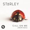 Starley - CALL ON ME (Hella Remix)