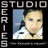 My Father's Heart (Studio Series Performance Track) - EP album lyrics, reviews, download