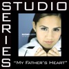 My Father's Heart (Studio Series Performance Track) - EP
