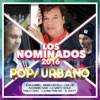 Los Nominados 2016 - Pop / Urbano, 2016