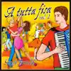 A tutta fisa, Vol. 2 album lyrics, reviews, download