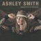 Made Me Believe - Ashley Smith lyrics