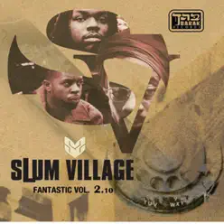 Fantastic, Vol. 2.10 - Slum Village