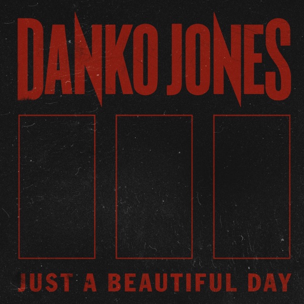 Danko Jones mit Just a Beautiful Day