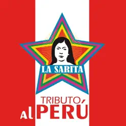 Tributo al Perú - La Sarita