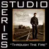 Stream & download Through the Fire (Studio Series Performance Track) - EP