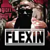Flexin - Single album lyrics, reviews, download