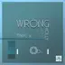 Wrong - Single album cover