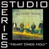 Heart Cries Holy (Studio Series Performance Track) - - EP album lyrics, reviews, download
