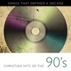 Songs That Defined a Decade, Vol. 3: Christian Hits of the 90's, 2011