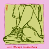 It's Always Something... - EP