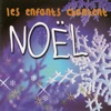 Les enfants chantent Noël