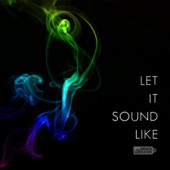 Let It Sound Like (Live) artwork