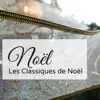 Noël – Les Classiques de Noël, musique magique piano et accordéon pour la nuit de Noël album lyrics, reviews, download