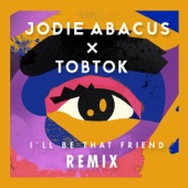 I'll Be That Friend (Tobtok Remix) artwork