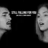 Still Falling For You (Acoustic Version) - Single album lyrics, reviews, download