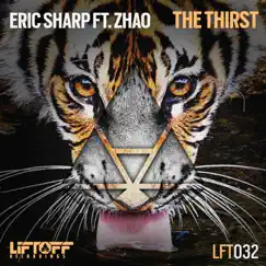 The Thirst (feat. Zhao) - Single by Eric Sharp album reviews, ratings, credits
