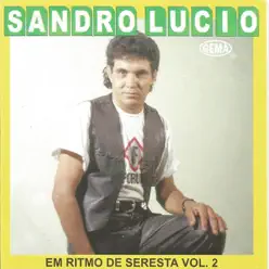 Em Ritmo de Seresta, Vol. 2 - Sandro Lúcio