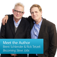 Brent Schlender and Rick Tetzeli: Meet the Author podcast