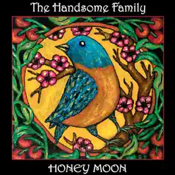 Honey Moon - The Handsome Family