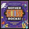 Mother Goose Rocks! Greatest Hits, 2016