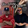 Itsz Going Down (feat. San Quinn & AD) - Single album lyrics, reviews, download