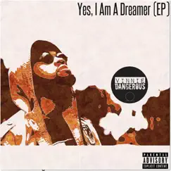 Yes, I Am a Dreamer by Vinnie-Dangerous album reviews, ratings, credits