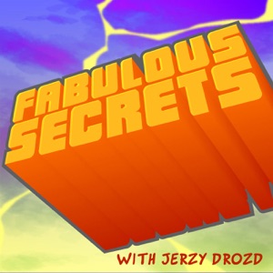 Fabulous Secrets 07 – Clothes Don’t Work Under the Earth, with Zack Giallongo and Tory Woollcott