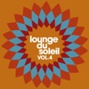 Lounge du soleil, Vol.4