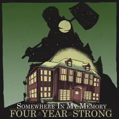 Somewhere in My Memory - Single by Four Year Strong album reviews, ratings, credits