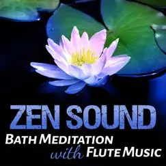 Zen Sound Bath Meditation with Flute Music – Empower Your Life with New Age, Nature Sounds and Relaxing Music for Better Concentration, Positive Thinking and Yoga Excerises by Guided Meditation Music Zone album reviews, ratings, credits