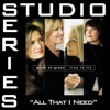 All That I Need (Studio Series Performance Track) - Single