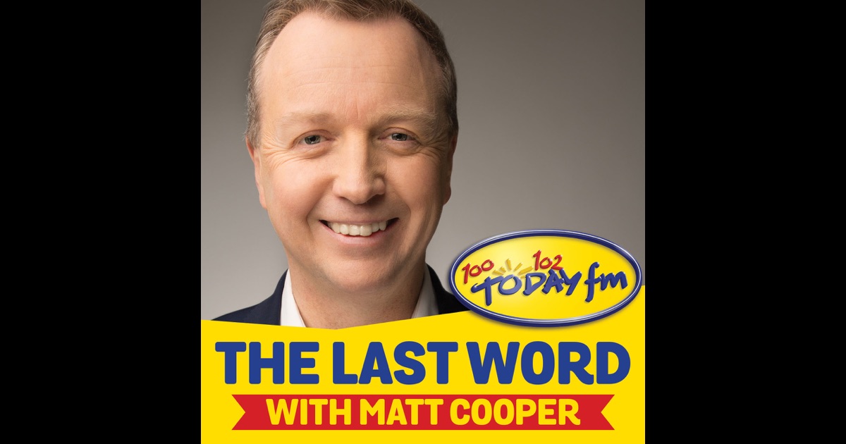 The Last Word With Matt Cooper By Today Fm On Itunes 