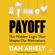 Dan Ariely - Payoff: The Hidden Logic That Shapes Our Motivations (Unabridged)