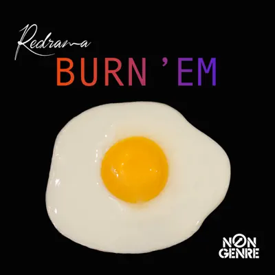 Burn 'Em - Single - Redrama